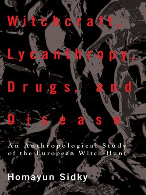 cover image of Witchcraft, Lycanthropy, Drugs and Disease